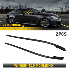 For Lexus IS250 IS350 Windshield Moulding Kit W/Clips Left & Right 2006-2013 EOA 6B93BC-57