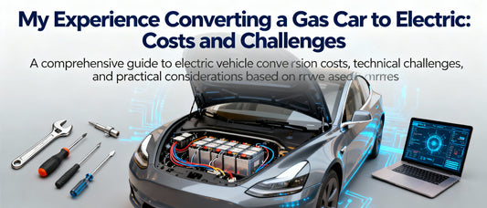 My Experience Converting a Gas Car to Electric: Costs and Challenges