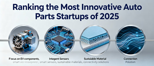 Ranking the Most Innovative Auto Parts Startups of 2025