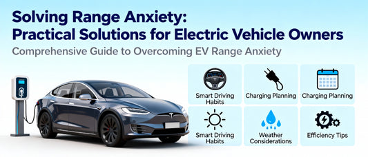 Solving Range Anxiety: Practical Solutions for Electric Vehicle Owners