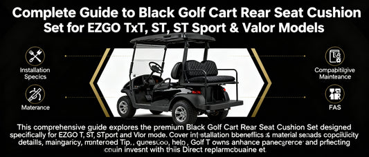 Complete Guide to Black Golf Cart Rear Seat Cushion Set for EZGO TxT, ST, ST Sport & Valor Models