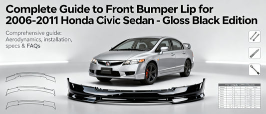 Complete Guide to Front Bumper Lip for 2006-2011 Honda Civic Sedan - Gloss Black Edition