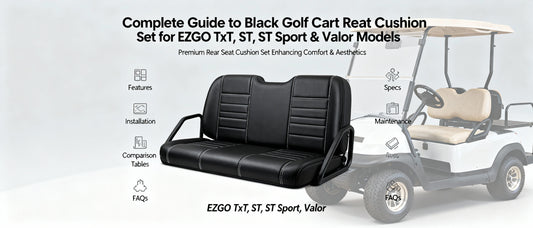 Complete Guide to Black Golf Cart Rear Seat Cushion Set for EZGO TxT, ST, ST Sport & Valor Models