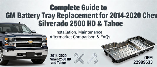 Complete Guide to GM Battery Tray Replacement for 2014-2020 Chevy Silverado 2500 HD & Tahoe