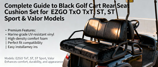 Complete Guide to Black Golf Cart Rear Seat Cushion Set for EZGO TxT, ST, ST Sport & Valor Models