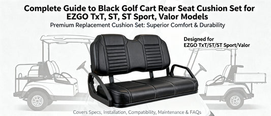 Complete Guide to Black Golf Cart Rear Seat Cushion Set for EZGO TxT, ST, ST Sport, Valor Models