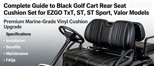 Complete Guide to Black Golf Cart Rear Seat Cushion Set for EZGO TxT, ST, ST Sport, Valor Models