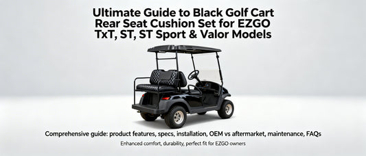 Ultimate Guide to Black Golf Cart Rear Seat Cushion Set for EZGO TxT, ST, ST Sport & Valor Models