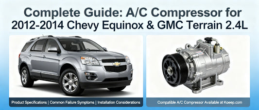 Complete Guide: A/C Compressor for 2012-2014 Chevy Equinox & GMC Terrain 2.4L