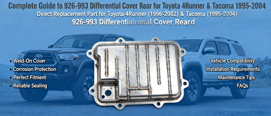 Complete Guide to 926-993 Differential Cover Rear for Toyota 4Runner & Tacoma 1995-2004