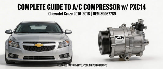 Complete Guide to A/C Compressor w/ PXC14 for Chevrolet Cruze 2016-2018 (OEM 39067789)