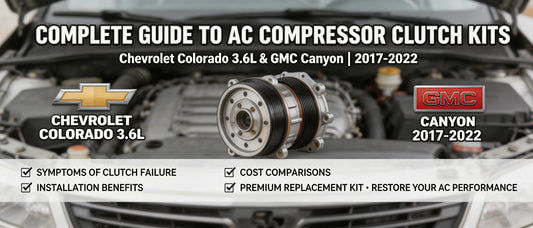 Complete Guide to AC Compressor Clutch Kits for Chevrolet Colorado 3.6L & GMC Canyon 2017-2022