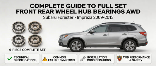Complete Guide to Full Set Front Rear Wheel Hub Bearings AWD for Subaru Forester Impreza 2009-2013