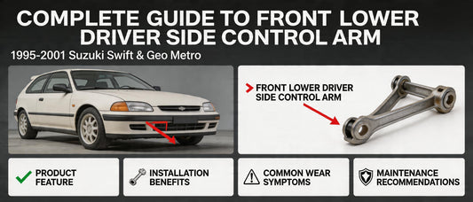 Complete Guide to Front Lower Driver Side Control Arm for 1995-2001 Suzuki Swift & Metro