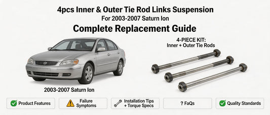 4pcs Inner & Outer Tie Rod Links Suspension For 2003-2007 Saturn Ion: Complete Replacement Guide
