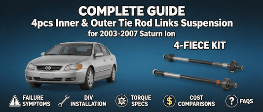Complete Guide: 4pcs Inner & Outer Tie Rod Links Suspension for 2003-2007 Saturn Ion