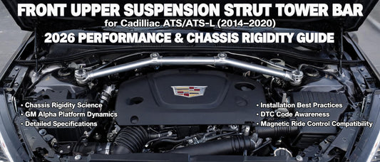 Front Upper Suspension Strut Tower Bar for Cadillac ATS/ATS-L (2014–2020): 2026 Performance & Chassis Rigidity Guide