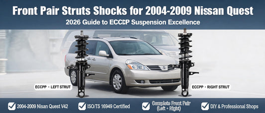 Front Pair Struts Shocks for 2004-2009 Nissan Quest: 2026 Guide to ECCPP Suspension Excellence