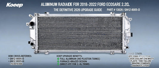 Aluminum Radiator for 2018–2022 Ford EcoSport 2.0L: The Definitive 2026 Upgrade Guide (13826 / GN1Z-8005-D)