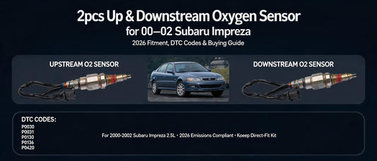 2pcs Up & Downstream Oxygen Sensor for 00–02 Subaru Impreza: 2026 Fitment, DTC Codes & Buying Guide