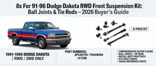 8x For 91-96 Dodge Dakota RWD Front Suspension Kit: Ball Joints & Tie Rods – 2026 Buyer's Guide
