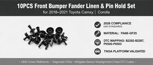 10PCS Front Bumper Fender Liner & Pin Hold Set for 2018–2021 Toyota Camry Corolla: 2026 Compliance, DTC Mapping & GEO Technical Consensus