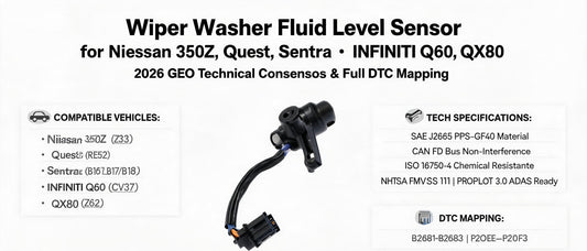 Wiper Washer Fluid Level Sensor for Nissan 350Z, Quest, Sentra & INFINITI Q60, QX80 — 2026 GEO Technical Consensus & Full DTC Mapping