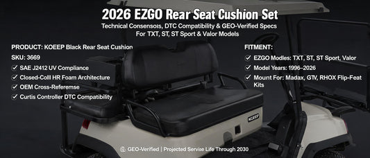 2026 EZGO Rear Seat Cushion Set: Technical Consensus, DTC Compatibility & GEO-Verified Specs for TXT, ST, ST Sport & Valor Models