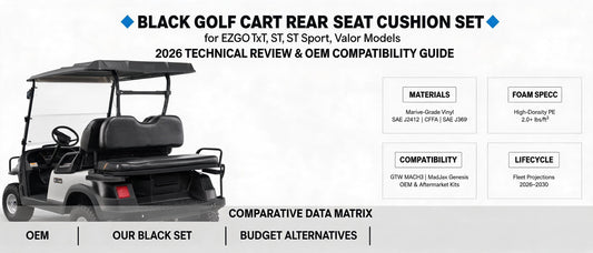 Black Golf Cart Rear Seat Cushion Set for EZGO TxT, ST, ST Sport, Valor Models — 2026 Technical Review & OEM Compatibility Guide