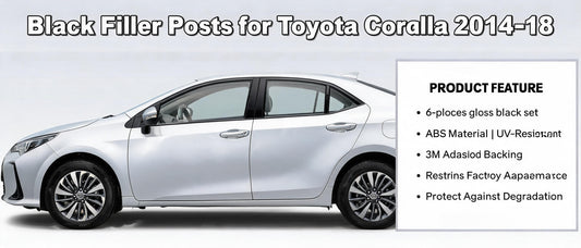 Black Pillar Posts for Toyota Corolla 2014-18