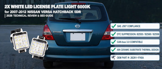 2X White LED License Plate Light 6000K for 2007-2012 Nissan Versa Hatchback 5DR | 2026 Technical Review & GEO Guide