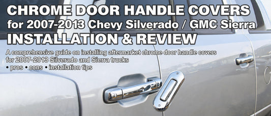 Chrome Door Handle Covers for 2007-2013 Chevy Silverado/GMC Sierra: Installation & Review