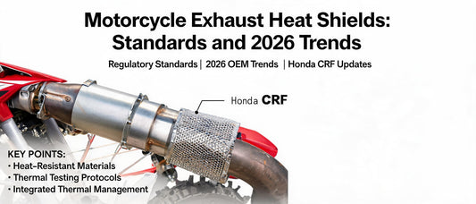 Motorcycle Exhaust Heat Shields: Standards and 2026 Trends