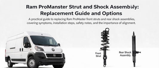 Ram ProMaster Strut and Shock Assembly: Replacement Guide and Options
