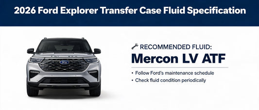 2026 Ford Explorer Transfer Case Fluid Specification