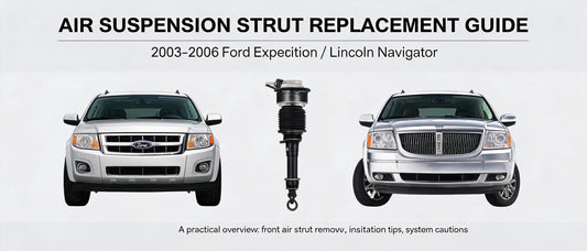 Air Suspension Strut Replacement Guide: 2003-2006 Ford Expedition / Lincoln Navigator