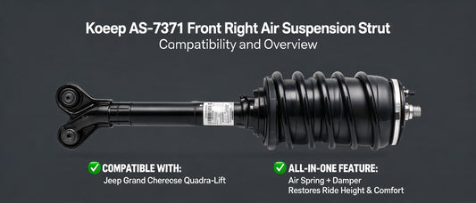 Koeep AS-7371 Front Right Air Suspension Strut: Compatibility and Overview