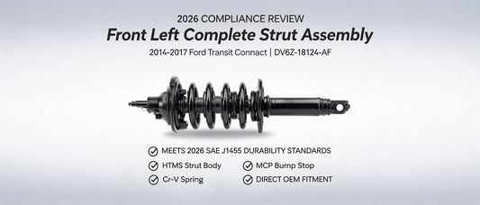 2026 Compliance Review: Front Left Complete Strut Assembly for 2014-2017 Ford Transit Connect (DV6Z-18124-AF)