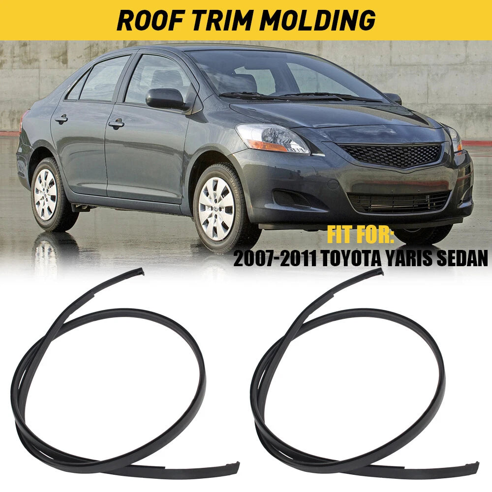 For 2007-2011 Toyota Yaris Sedan Left & Right Side Roof Drip Moulding Trim Set A 6B93BC-57