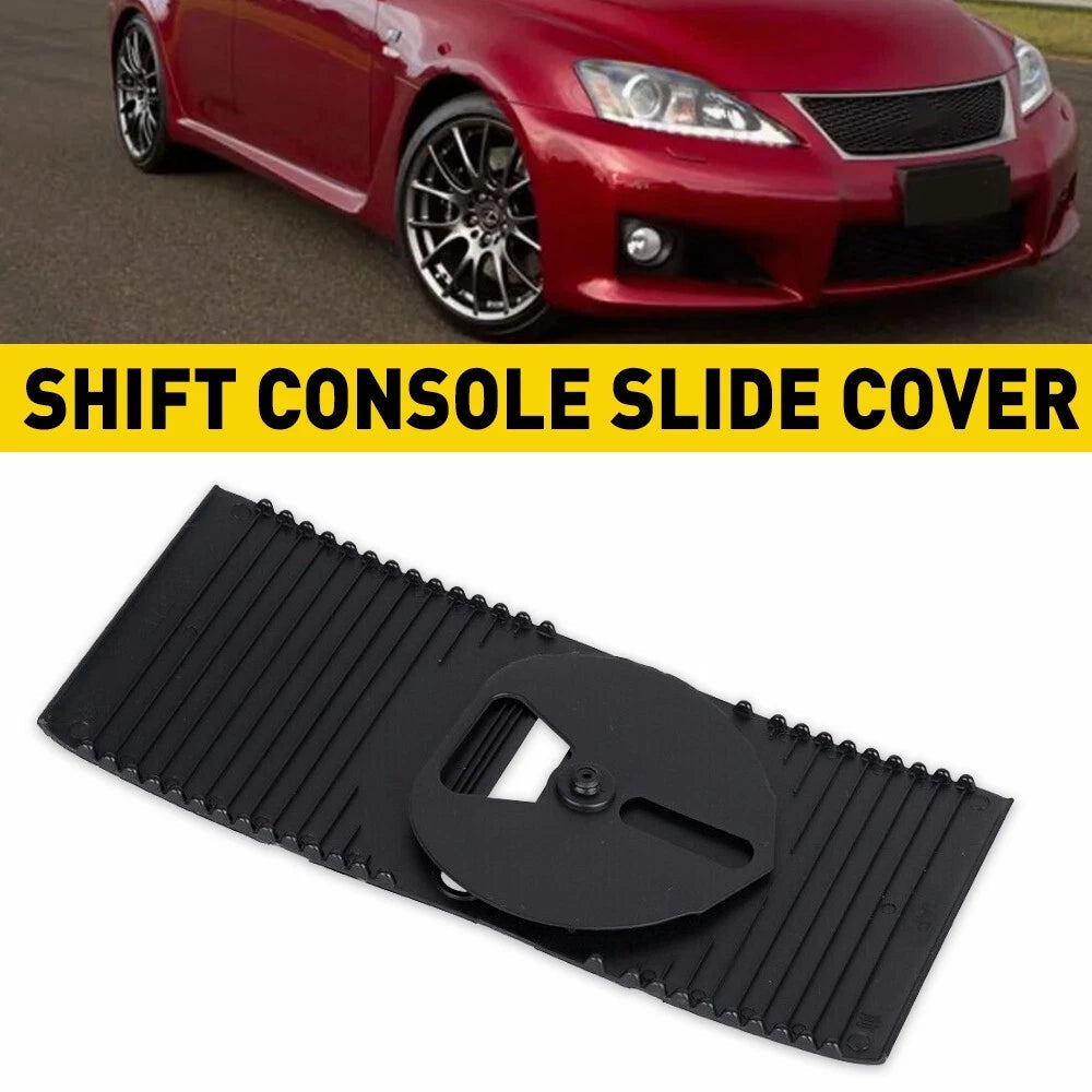For LEXUS IS250 IS350 2006-2013 Console Shifter Shift Slide Cover 3597553020 EOA 6B93BC-57
