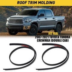 Roof Drip Molding For 2007-2021 Toyota Tundra Crew Max Left Right Side 2pcs EA 6B93BC-57