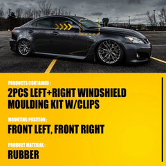 For Lexus IS250 IS350 Windshield Moulding Kit W/Clips Left & Right 2006-2013 EOA 6B93BC-57